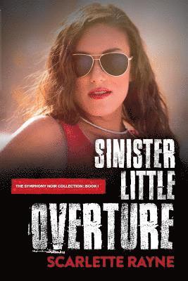bokomslag Sinister Little Overture: Book I of the Symphony Noir Collection