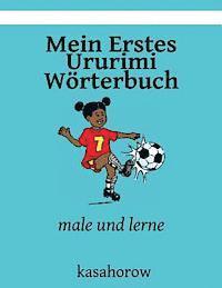 Mein Erstes Ururimi Wörterbuch: male und lerne 1