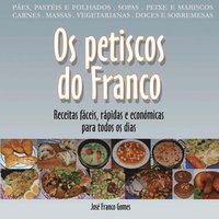 bokomslag Os petiscos do Franco: Receitas fáceis, económicas e deliciosas