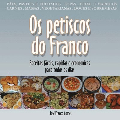 Os petiscos do Franco: Receitas fáceis, económicas e deliciosas 1