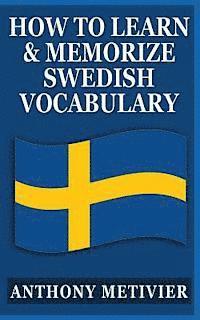 bokomslag How to Learn and Memorize Swedish Vocabulary: Using a Memory Palace Specifically Designed for the Swedish Language