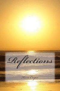 Reflections: Poems, Songs and Muses 1