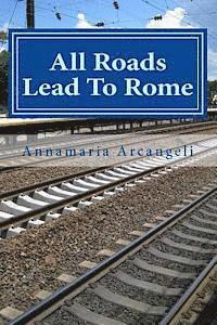 bokomslag All Roads Lead To Rome: First part. Father Gabriele's journey
