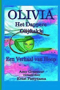 bokomslag Olivia het dappere olijftakje: Een Verhaal van Hoop