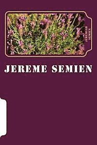 Jeremiah Semien - Jereme Semien: The Complete Collections Of Short Stories, Häftad
