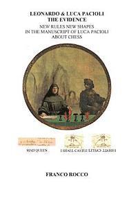 bokomslag Leonardo & Luca Pacioli the Evidence: New Rules New Shapes in the Manuscript of Luca Pacioli about chess