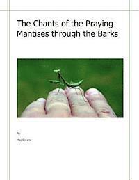 bokomslag The Chants of the Praying Mantises Through the Barks: Pieces for Peace