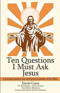 bokomslag Ten Questions I Must Ask Jesus