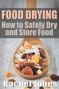 bokomslag Food Drying: How to Safely Dry and Store Food