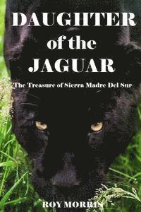 bokomslag Daughter of the Jaguar: The Treasure of Sierra Madre Del Sur