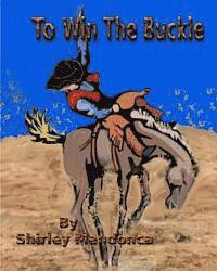 bokomslag To Win The Buckle