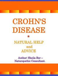 bokomslag Crohn's Disease - Natural Help and Advice. Sheila Ber- Naturopathic Consultant.