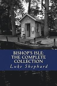 bokomslag Bishop's Isle: The Complete Collection