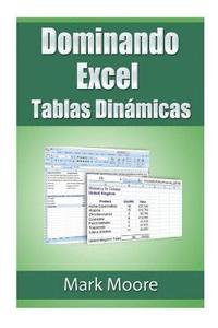 bokomslag Dominando Excel: Tablas Dinamicas