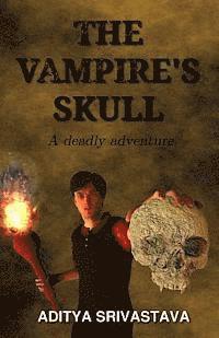 bokomslag The Vampire's Skull: A deadly adventure