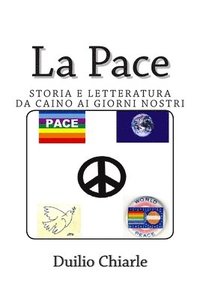 bokomslag La Pace - Storia e letteratura da Caino ai giorni nostri