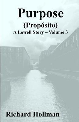 Purpose (Proposito): Volume 3 of A Lowell Story 1