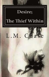 bokomslag Desire; The Thief Within