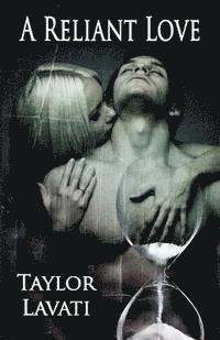 Taylor Lavati - A Reliant Love, Häftad