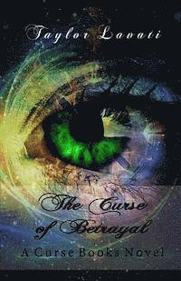 Taylor Lavati - The Curse of Betrayal, Häftad