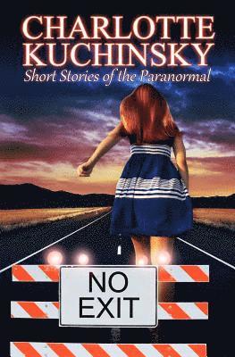 No Exit: Short Stories of the Paranormal 1