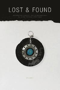 Lost & Found: Celebrating a beauty that is reached only by going through hard times