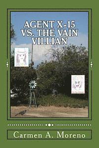 Agent X-15 vs. the Vain Villain 1