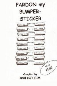 Bob Kapheim - Pardon My Bumpersticker: none, Häftad