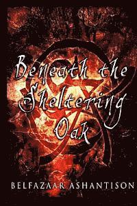 Beneath the Sheltering Oak