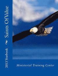 bokomslag Saints Of Value Ministerial Training Center 2013 Yearbook