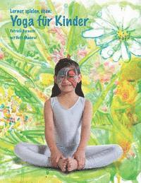 bokomslag Lernen, spielen, uben: Yoga fur Kinder