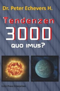 bokomslag Tendenzen 3000: Quo imus?