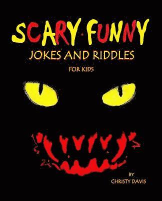 Christy Davis - Scary Funny Jokes and Riddles for Kids, Häftad
