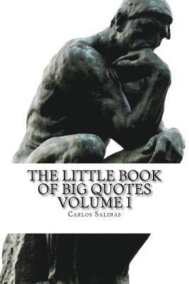 The Little Book of Big Quotes: Volume I 1