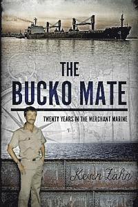 bokomslag The Bucko Mate: Twenty Years in the Merchant Marine