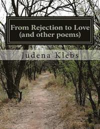 bokomslag From Rejection to Love (and other poems): A collection of poetry and comments