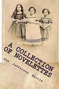 Ann Jefferson Harris - A Collection of Novelettes: When Black Women Were The Prize, The Broach, Deepest Darkest Secret, Häftad
