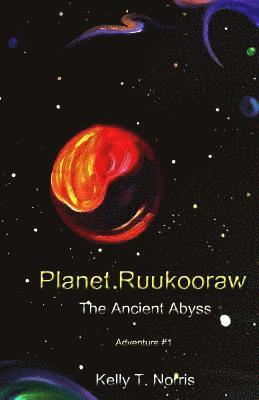 bokomslag Planet Ruukooraw: The Ancient Abyss