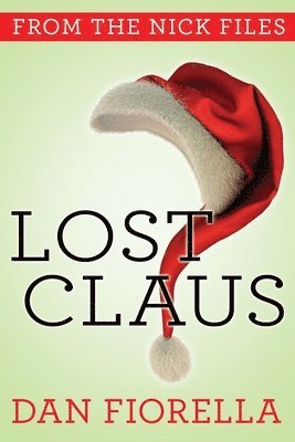 bokomslag Lost Claus: The Nick Files