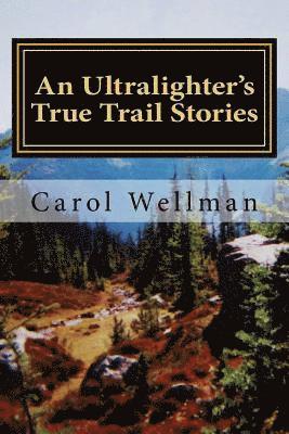 bokomslag An Ultralighter's True Trail Stories: Beyond the Journey