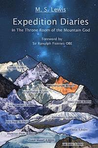 Ranulph Fiennes, Matthew Gallagher - Expedition Diaries - In The Throne Room of the Mountain God, Häftad