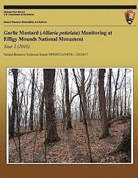 bokomslag Garlic Mustard (Alliaria petiolata) Monitoring at Effigy Mounds National Monument Year 2 (2010)