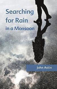 John A. Astin - Searching for Rain in a Monsoon, Häftad. Tillgänglighet: Lägg i varukorg