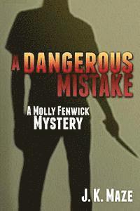 bokomslag A Dangerous Mistake: A Mollie Fenwick Mystery