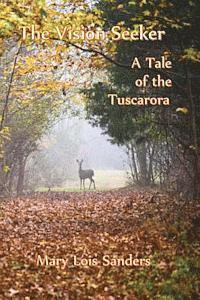 bokomslag The Vision Seeker: A Tale of the Tuscarora