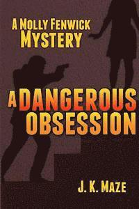 bokomslag A Dangerous Obsession: A Mollie Fenwick Mystery