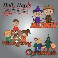 bokomslag Holly Hayes and the Holidays: Halloween, Thanksgiving, Christmas