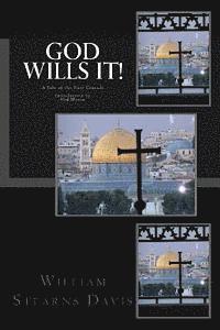 God Wills It!: A Tale of the First Crusade 1