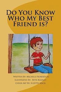 Do You Know Who My Best Friend is? 1