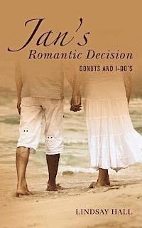 Jan's Romantic Decision: Donuts and I-Do's 1